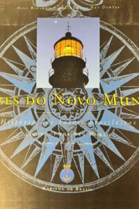 Luzes do Novo Mundo: história dos faróis brasileiros