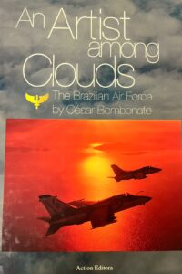 An artist among Clouds, The Brazilian Air Force By César Bombonato