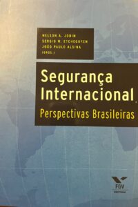 Segurança Internacional : Perspectivas Brasileiras