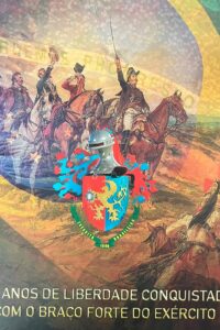 200 anos de liberdade conquistada com o Braço Forte do Exército