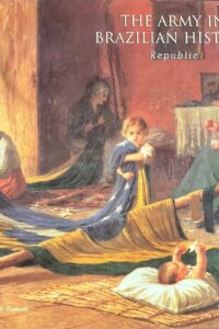 The Army in Brazilian History