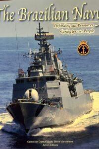 The Brazilian Navy : defending our resources, caring for our people